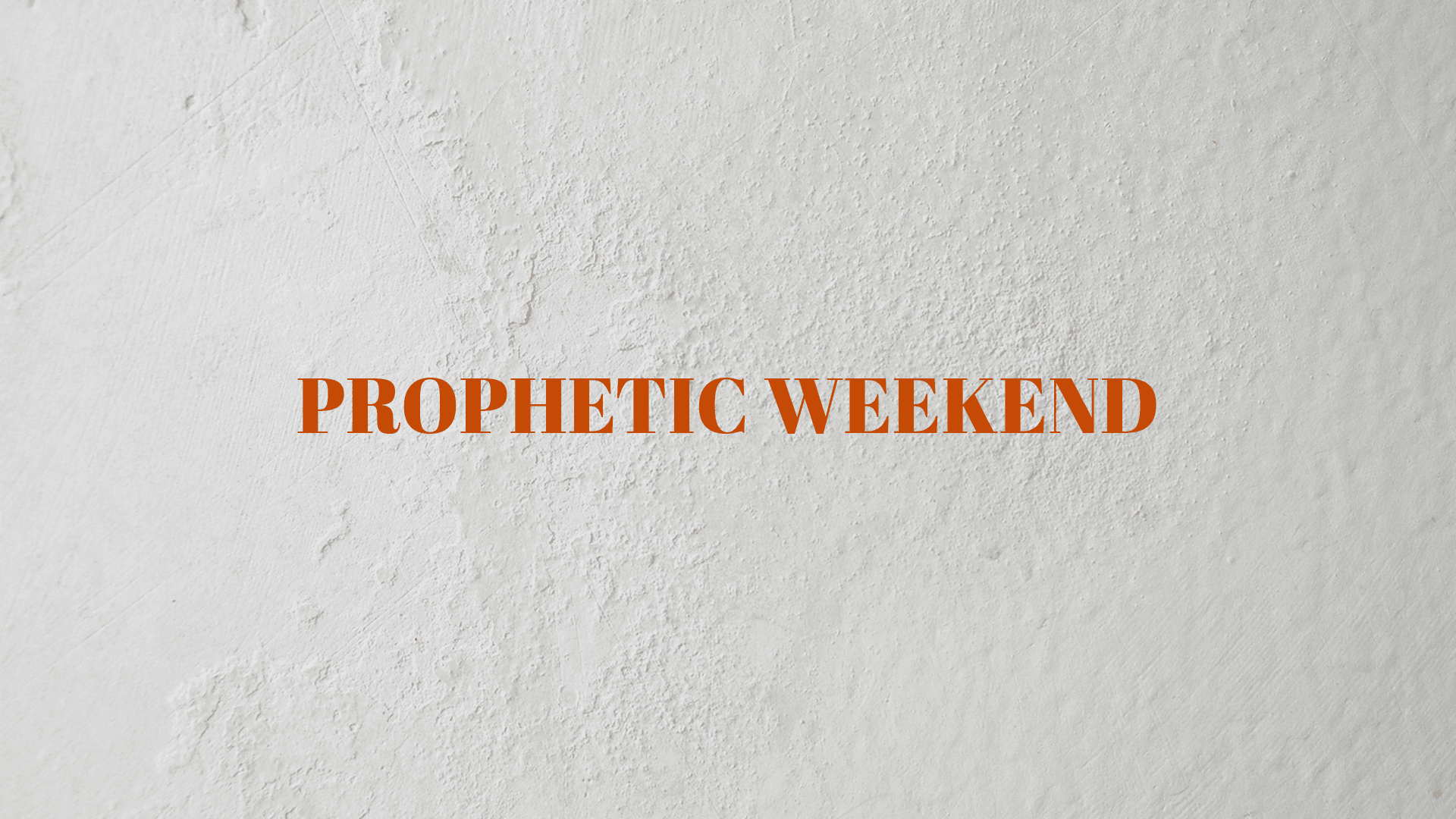 Prophetic Weekend graphic card.